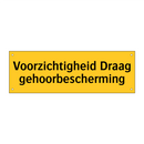Voorzichtigheid Draag gehoorbescherming