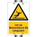 Let op Winterdienst Rij Langzaam