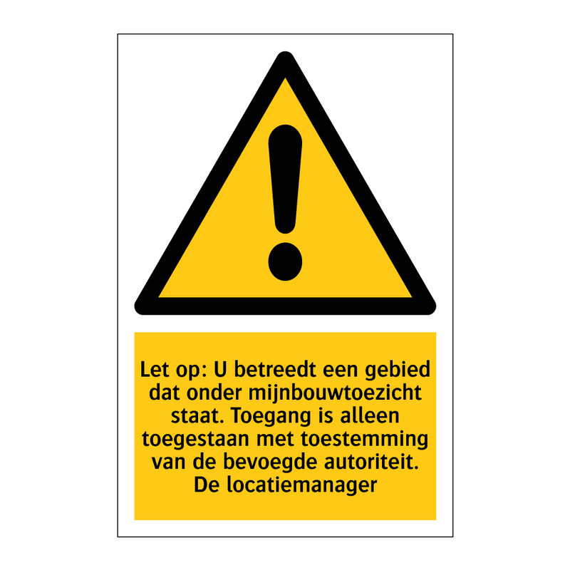 Let op: U betreedt een gebied dat onder mijnbouwtoezicht staat. Toegang is alleen toegestaan met toestemming van de bevoegde autoriteit. De locatiemanager