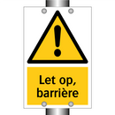 Let op, barrière