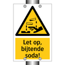 Let op, bijtende soda!
