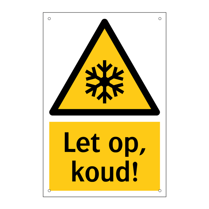 Let op, koud!
