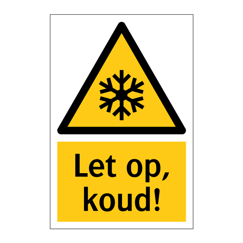 Let op, koud!