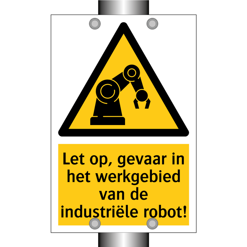 Let op, gevaar in het werkgebied van de industriële robot!