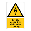 Let op, gevaarlijke elektrische spanning!