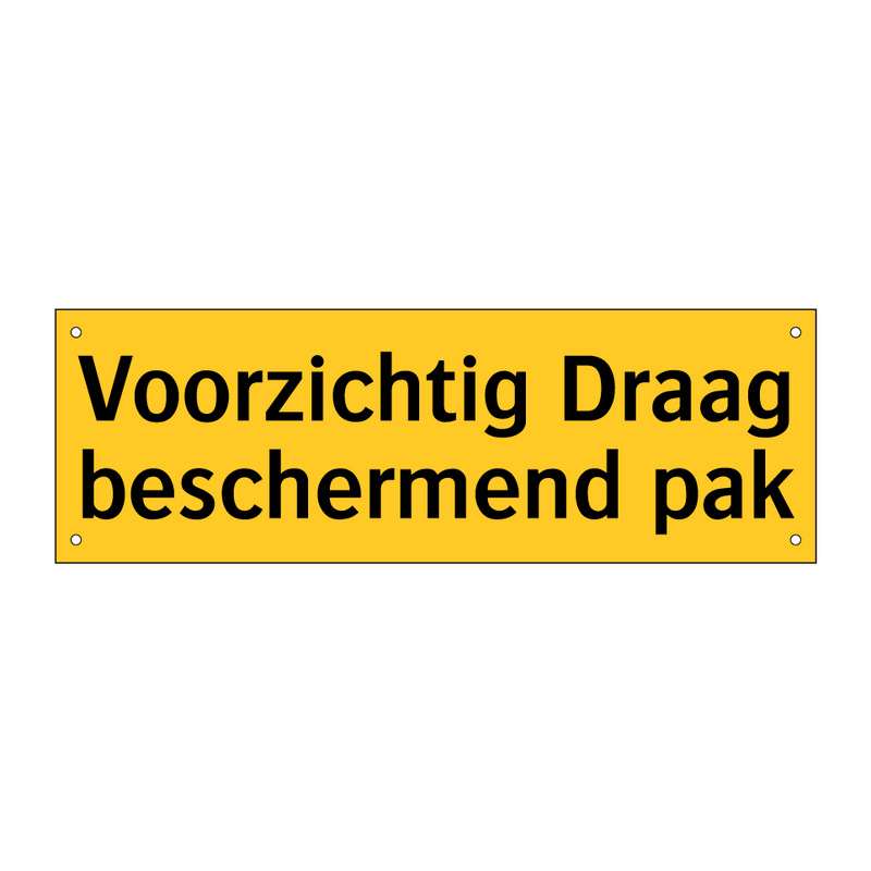 Voorzichtig Draag beschermend pak