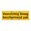 Voorzichtig Draag beschermend pak