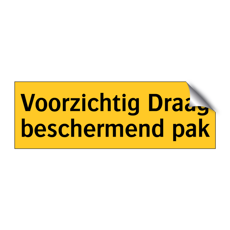 Voorzichtig Draag beschermend pak