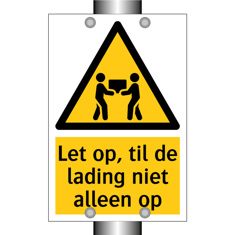 Let op, til de lading niet alleen op