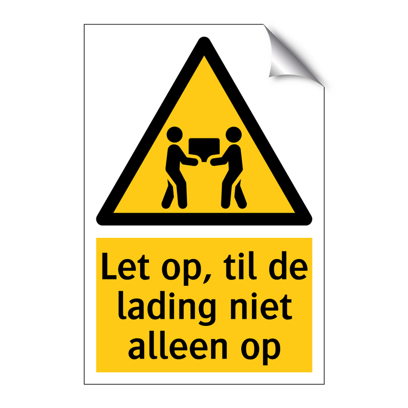 Let op, til de lading niet alleen op