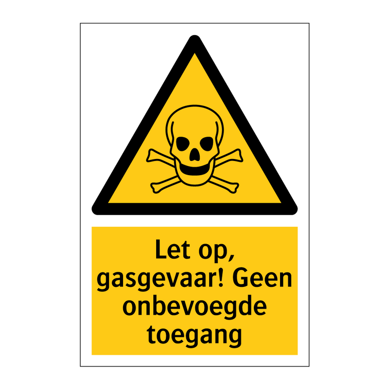Let op, gasgevaar! Geen onbevoegde toegang