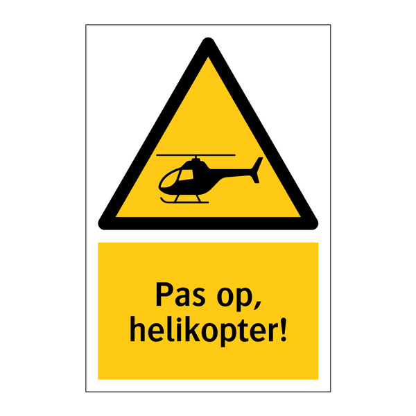 Pas op, helikopter!