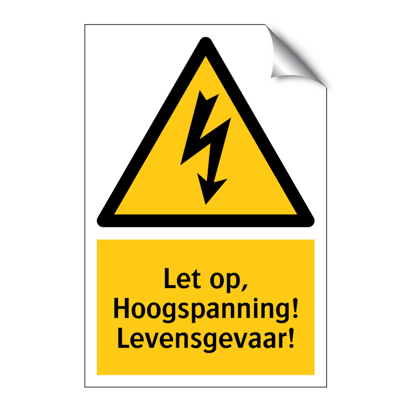 Let op, Hoogspanning! Levensgevaar!