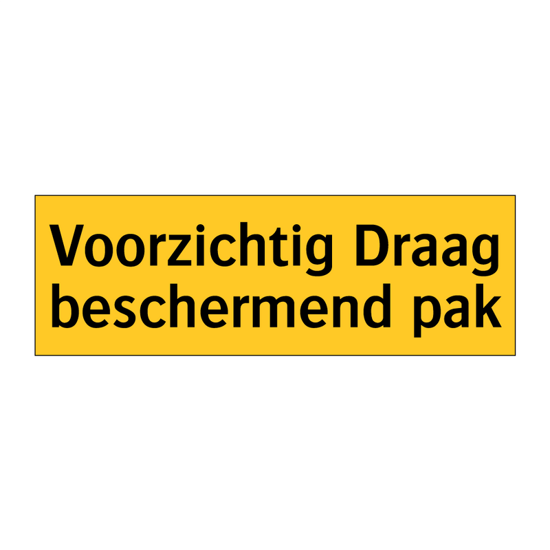Voorzichtig Draag beschermend pak
