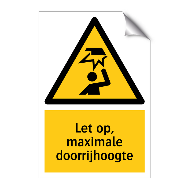 Let op, maximale doorrijhoogte