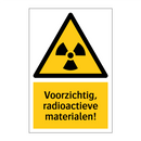 Voorzichtig, radioactieve materialen!