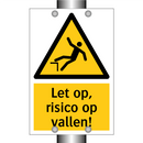 Let op, risico op vallen!