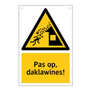 Pas op, daklawines!