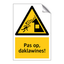 Pas op, daklawines!