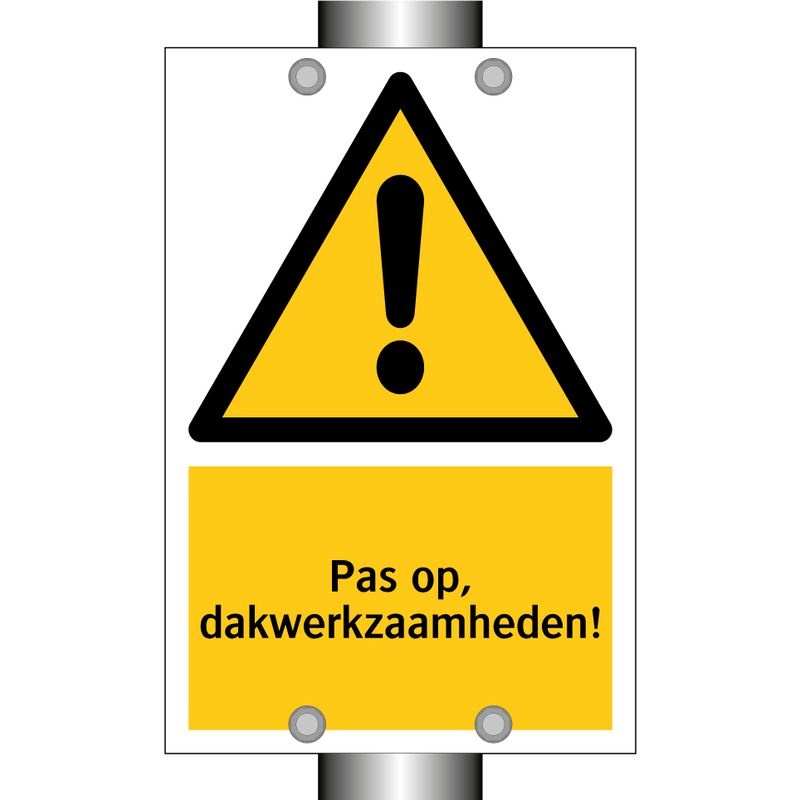 Pas op, dakwerkzaamheden!