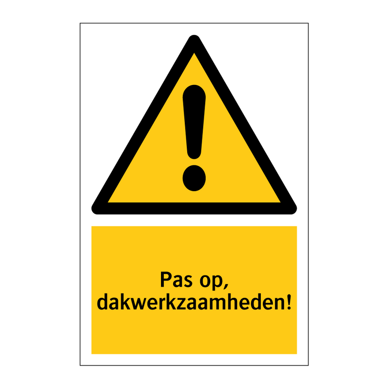 Pas op, dakwerkzaamheden!