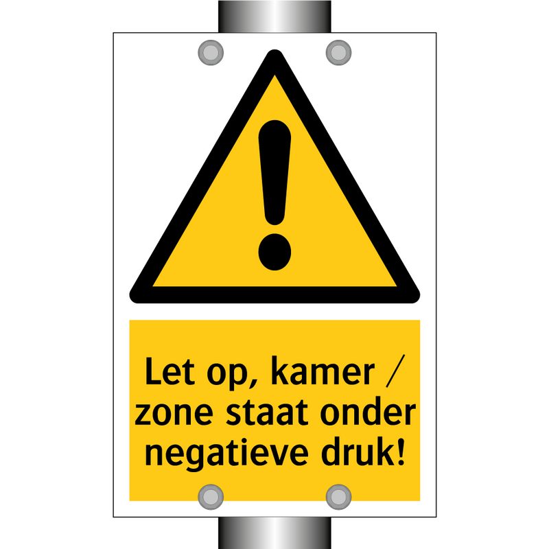 Let op, kamer / zone staat onder negatieve druk!