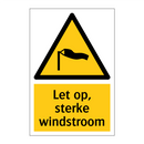 Let op, sterke windstroom