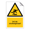 Let op, struikelgevaar!