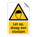 Let op, draag een stootpet