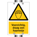Voorzichtig, draag een haarnetje