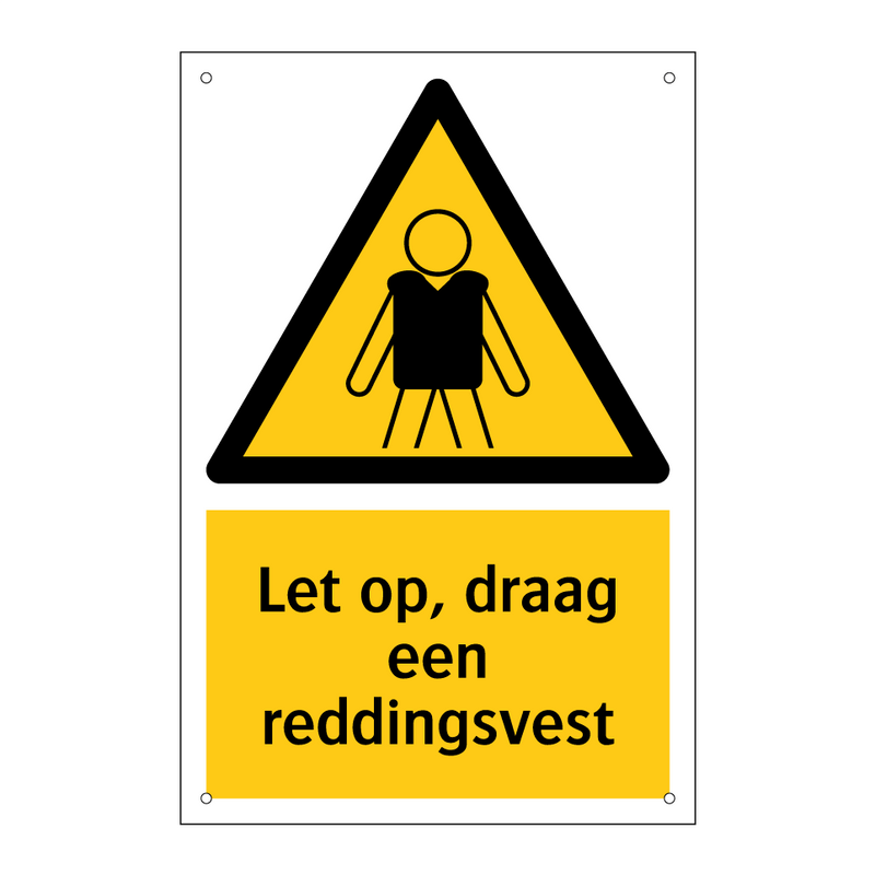 Let op, draag een reddingsvest