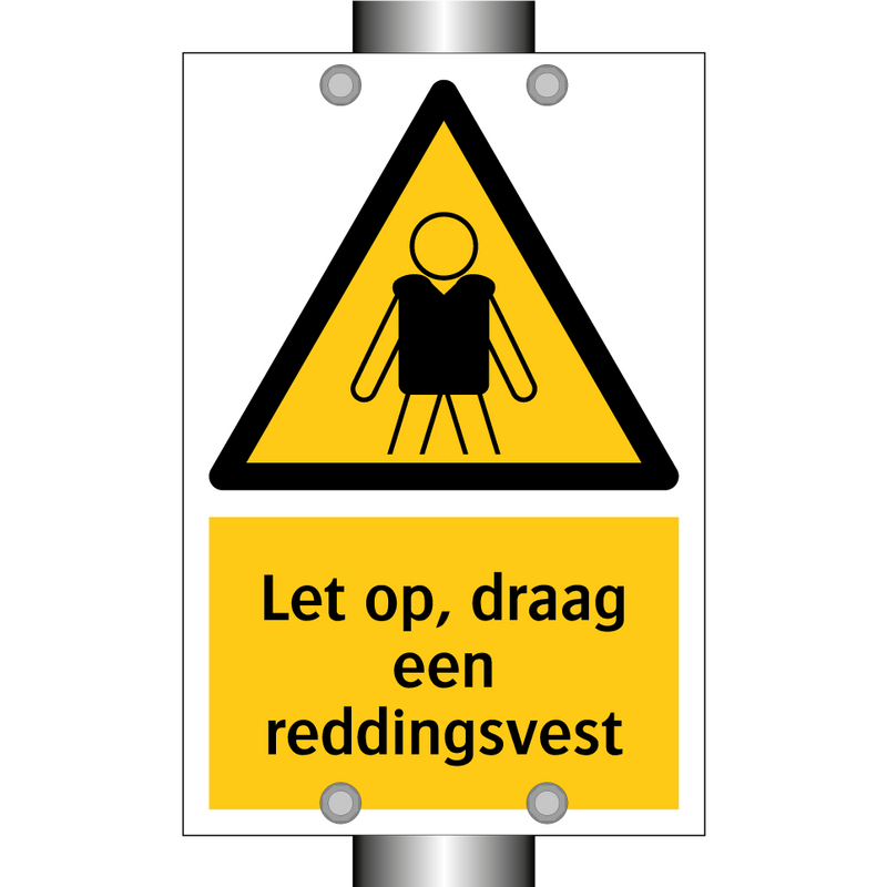 Let op, draag een reddingsvest