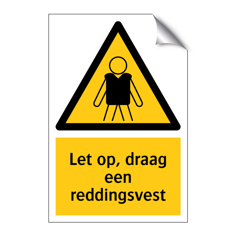 Let op, draag een reddingsvest