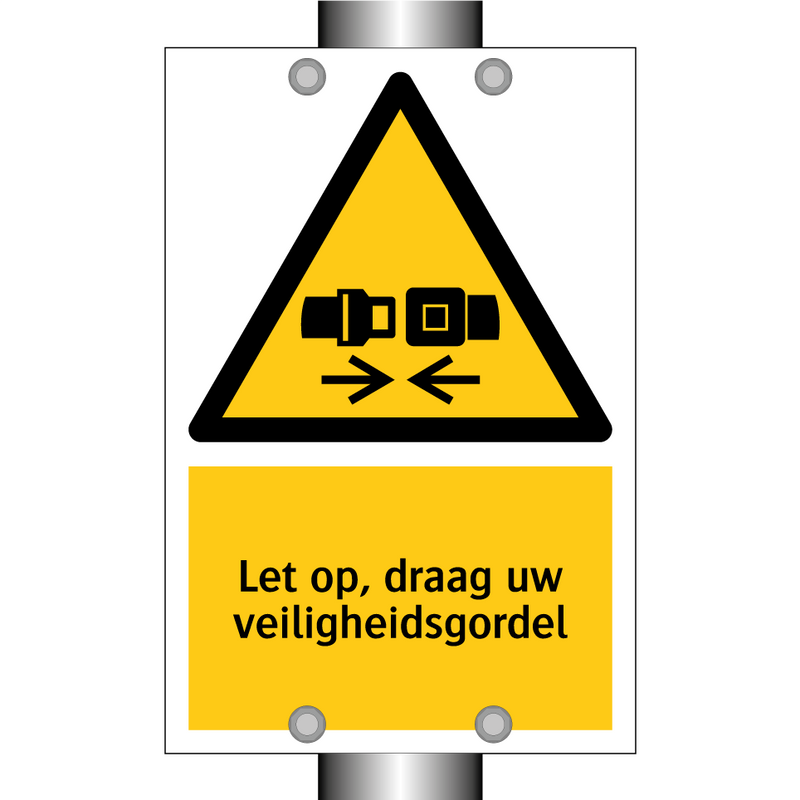 Let op, draag uw veiligheidsgordel