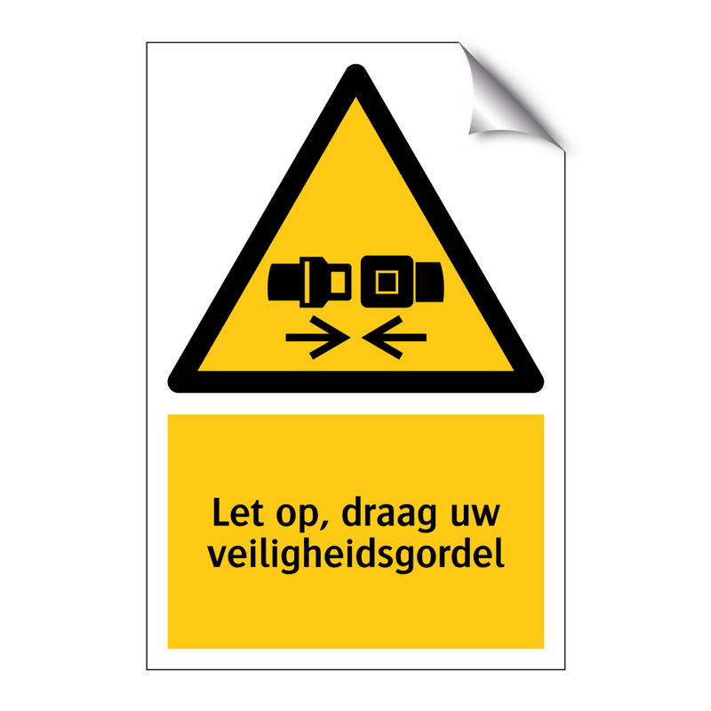 Let op, draag uw veiligheidsgordel