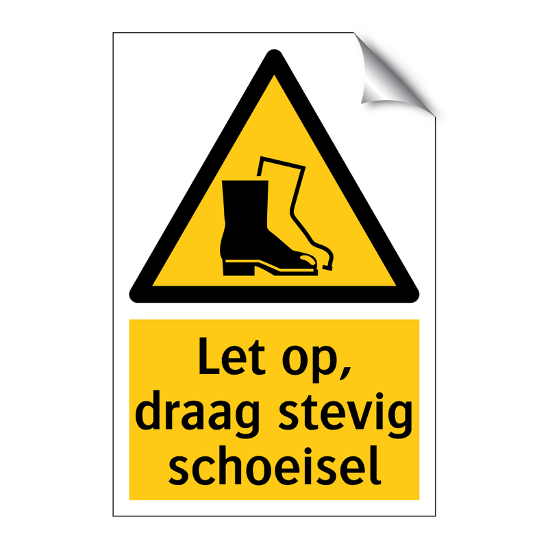 Let op, draag stevig schoeisel