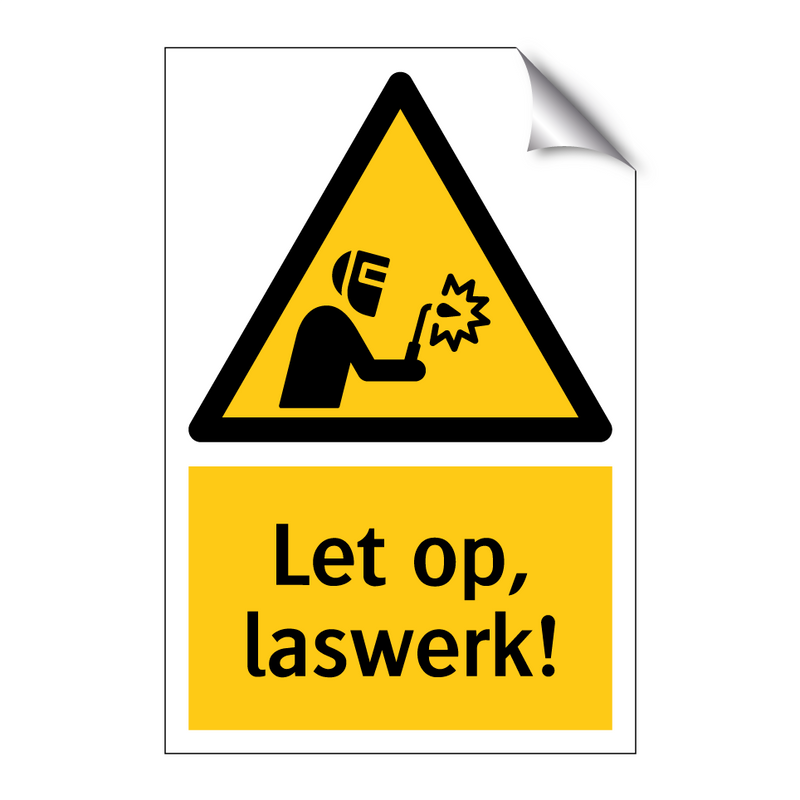 Let op, laswerk!