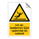 Let op: laadperron Glad oppervlak bij natheid