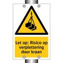 Let op: Risico op verplettering door kraan