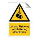 Let op: Risico op verplettering door kraan