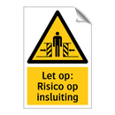 Let op: Risico op insluiting
