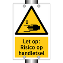 Let op: Risico op handletsel