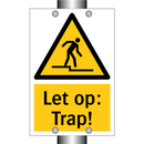 Let op: Trap!