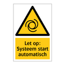 Let op: Systeem start automatisch
