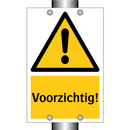 Voorzichtig!