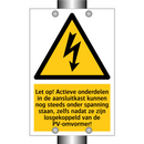 Let op! Actieve onderdelen in de aansluitkast kunnen nog steeds onder spanning staan, zelfs nadat ze zijn losgekoppeld van de PV-omvormer!