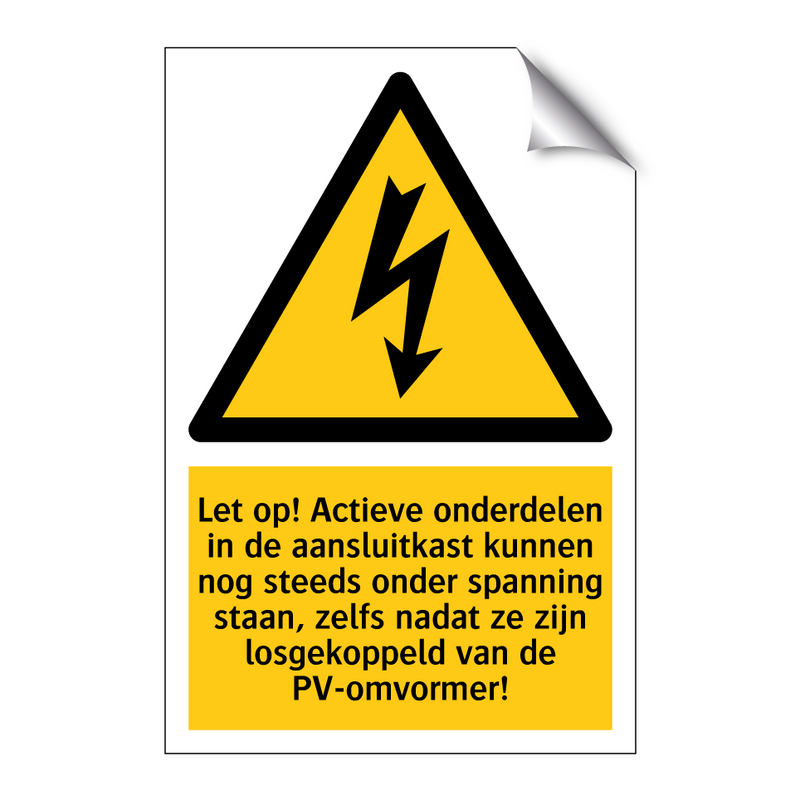 Let op! Actieve onderdelen in de aansluitkast kunnen nog steeds onder spanning staan, zelfs nadat ze zijn losgekoppeld van de PV-omvormer!