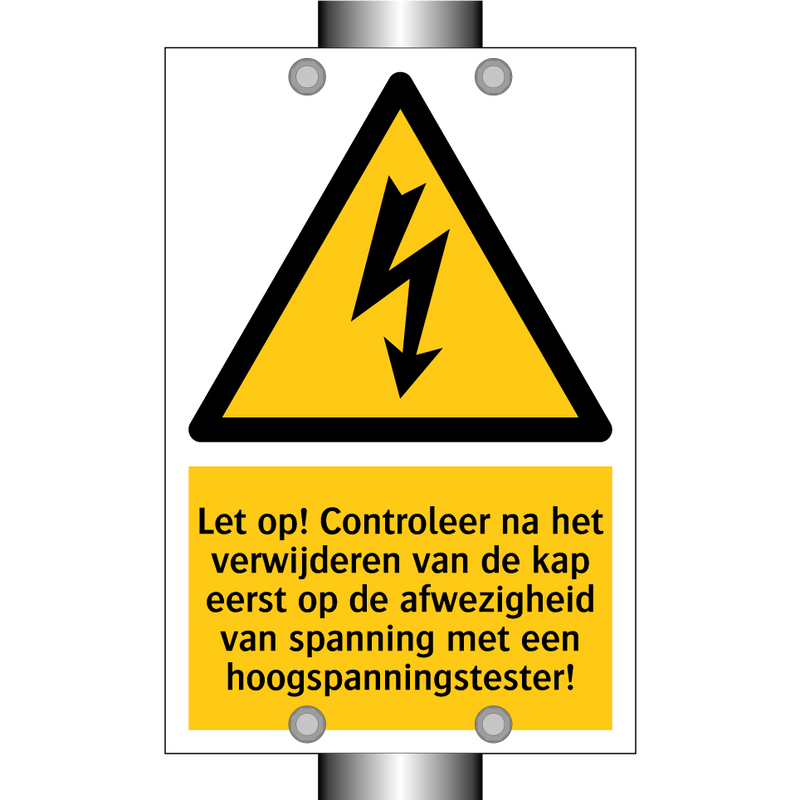 Let op! Controleer na het verwijderen van de kap eerst op de afwezigheid van spanning met een hoogspanningstester!
