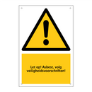 Let op! Asbest, volg veiligheidsvoorschriften!