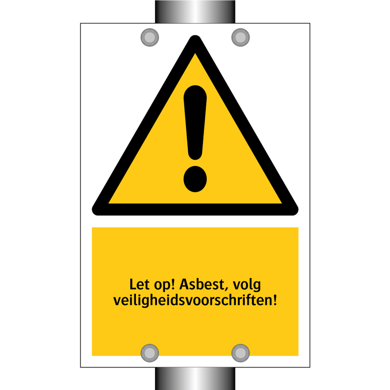 Let op! Asbest, volg veiligheidsvoorschriften!